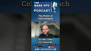 The Power of Cold Outreach  #saas #podcast #saasindustry #marketing #thesaascfo #saasgrowth #shorts