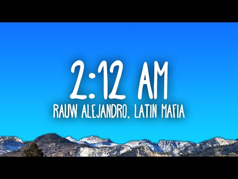 Rauw Alejandro & LATIN MAFIA - 2:12 AM