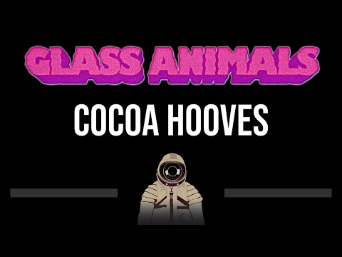 Glass Animals • Cocoa Hooves (CC) 🎤 [Karaoke] [Instrumental]