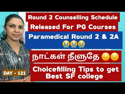 Day - 121 / Round 2 & 2A Counselling என்ன ஆனது | Choicefilling Tips To get Best College