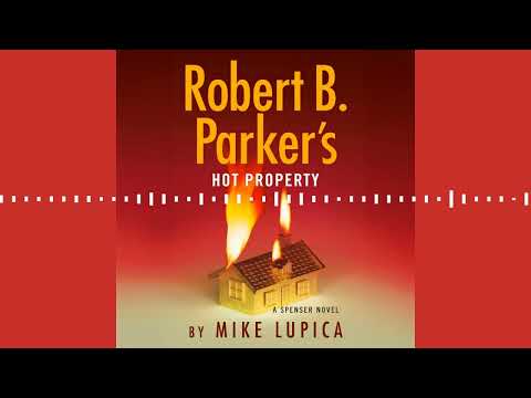 ROBERT B. PARKER'S HOT PROPERTY by Mike Lupica | Audiobook Excerpt