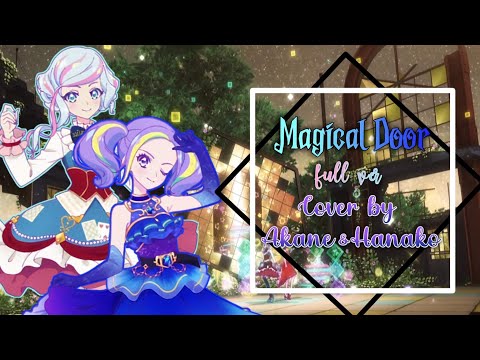 (RS) [Aikatsu planet cover] Magical Door (full ver) -  Cover by Akane & Hanako