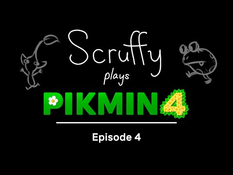 Scruffy Plays Pikmin 4 - Episode 4