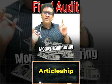 Articleship & Money 💰 Laundering | Siddharth Agarwal Audit