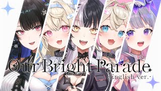 【MV】 Our Bright Parade (English ver.) 【hololive English -Advent-】