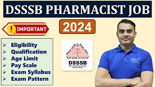 DSSSB Pharmacist Vacancy 2024 | Exam Pattern, Syllabus, Previous year Question papers #dsssb_news 😍🎯