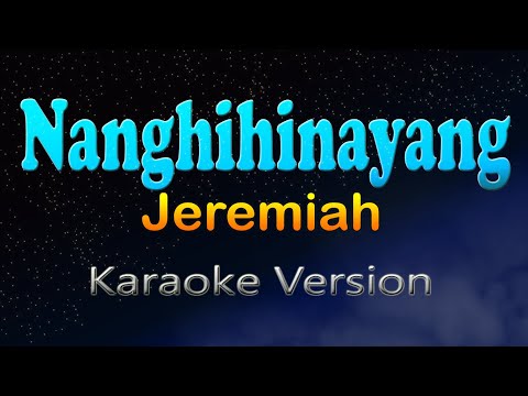 NANGHIHINAYANG - Jeremiah (HD Karaoke)