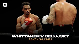 Ben Whittaker vs Vladimir Belujsky | Official Fight Highlights