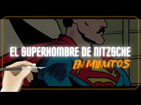 EL SUPERHOMBRE DE NIETZSCHE en minutos