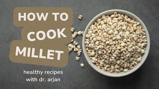 How to Cook Millet - Healthy Recipes