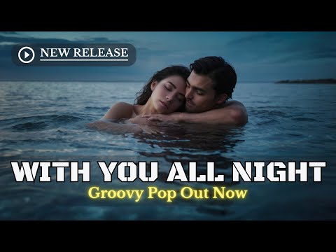 With You All Night - Groovy Pop Song | Official Music Video | New Pop Song | New English Songs