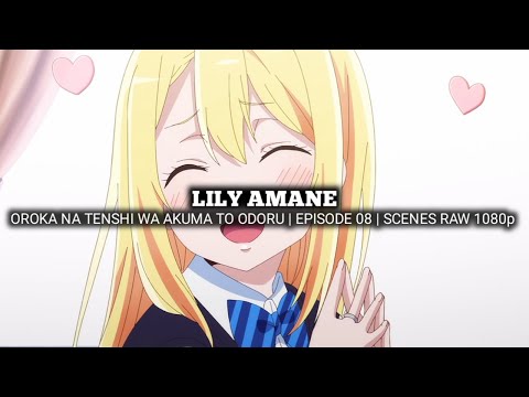 LILY AMANE SCENES | OROKA NA TENSHI WA AKUMA TO ODORU | Episode 08 | Scenes RAW 1080p