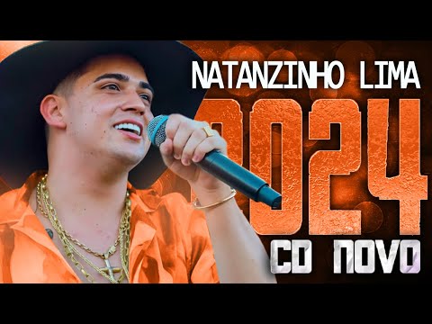 NATANZINHO LIMA 2024 ( CD NOVO 2024 ) REPERTÓRIO NOVO - MÚSICAS NOVAS