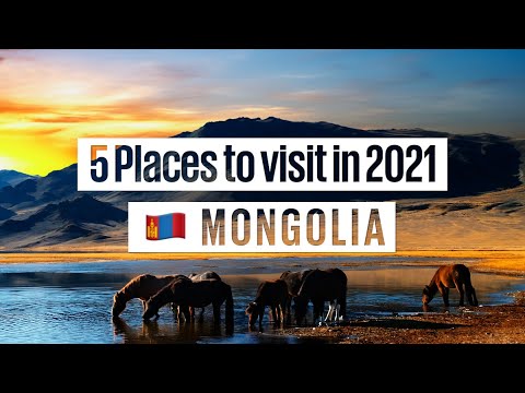 Top 5 Places You Need To Visit In 2021: #5 - Mongolia