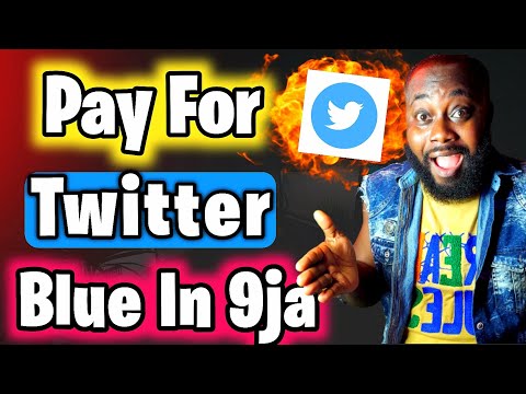 How To Pay For Twitter Blue In Nigeria , How To Pay For Twitter Verification In Nigeria