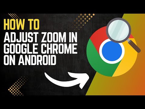 How to ADJUST ZOOM in GOOGLE CHROME ANDROID version