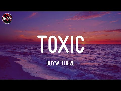 BoyWithUke - Toxic (Lyrics)