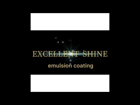 EXCELLENT SHINE　emulsion coating施工動画