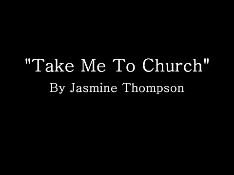 Take Me To Church - Hozier (Cover by Jasmine Thompson) (Lyrics)