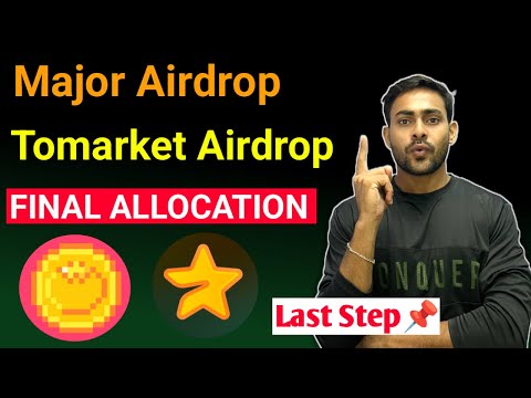 FINAL STEP📌 Tomarket TGE & Allocation || Major Airdrop Listing || Tomarket Listing Price || Major