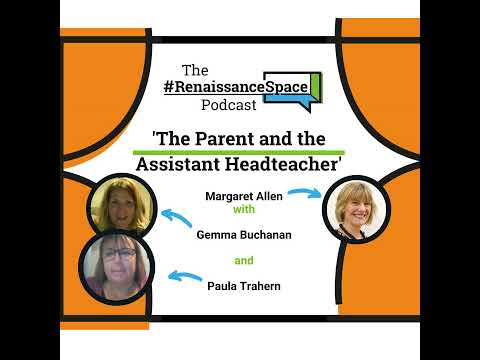 The Renaissance Space Podcast - Covid School Miniseries - The Parent and The Assistant Headteacher