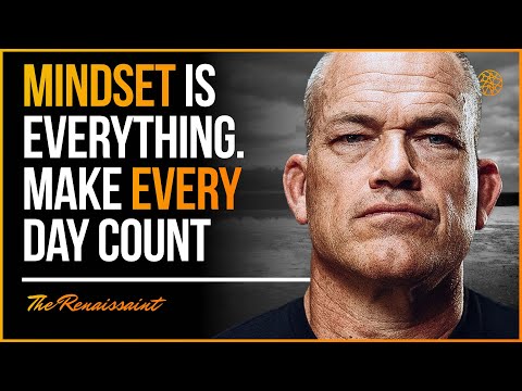 Mindset Is Everything. Make Every Day Count | The Renaissaint