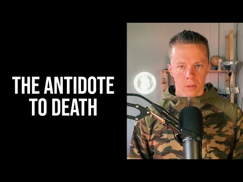 The Antidote to Death