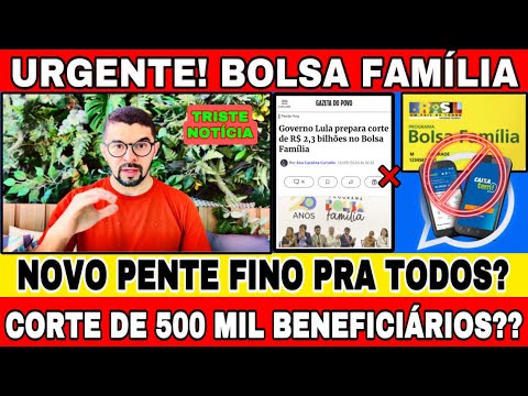 BOLSA FAMÍLIA: NOVO PENTE FINO? CORTE DE 500 MIL BENEFICIÁRIOS, SERÁ PRA TODOS OU SÓ UNIPESSOAIS?