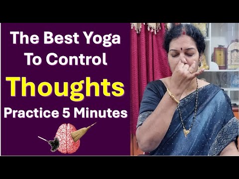 The Best Yoga To Control Thoughts - Practice 5 Minutes Daily