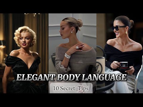 ELEGANT BODY LANGUAGE| How To Use Body Language To Make You Look More Feminine and Confident