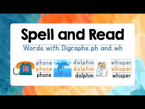 Spelling for Kids (Digraphs ph and wh) with Reading Practice | Lesson 9