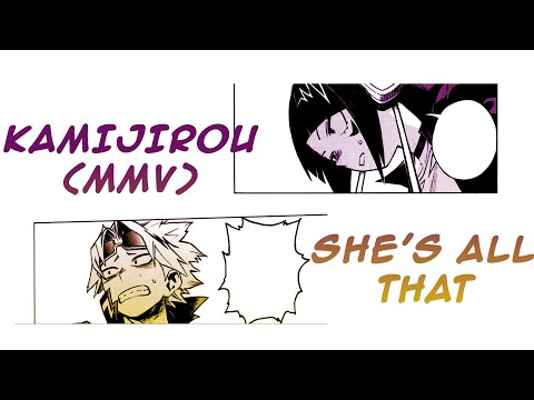 KamiJirou [MMV] || She's All That