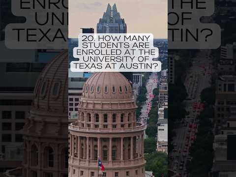 20. How many students are enrolled at the University of Texas at Austin?