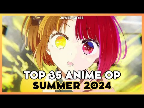 Top 35 Anime Openings - Summer 2024