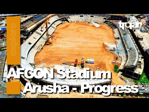 #EXPLOREWITHTROJAN : The Progress of AFCON Stadium in Arusha / Unbelievable!!