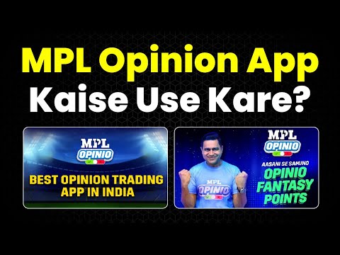 How To Use MPL Opinion App 2024