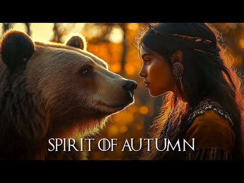 Spirit of Autumn - Soothing Native American Flute Music for Inner Peace and Serenity