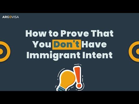 How to Prove That You Don't Have Immigrant Intent