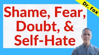 BPD and Shame, Fear, Doubt, and Self-Hate