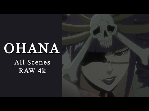 Ohana All Scenes | RAW | 4k