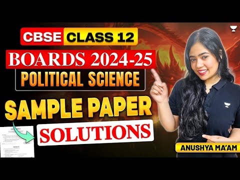 Sample Paper Solution | Class 12 Political Science | Board Exam 2024-25 | Anushya Ma'am