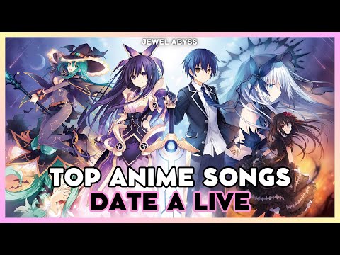 Top Date A Live Anime Songs