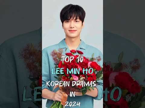 Top 10 Lee Min Ho Korean Actors Drama List in 2024 #top10 #leeminho #dramalist #koreanactor #shorts