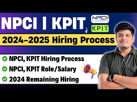 🔥NPCI, KPIT 2024-2025 Hiring Process | NPCI, KPIT All Roles, Salary, Off Campus Process | Free Prep