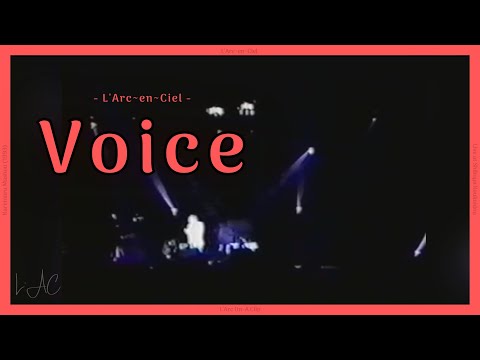 「Voice」L’Arc〜en〜Ciel [Kareinaru Mashou ‘93 Live]