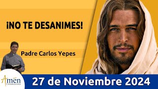 Evangelio De Hoy Miércoles 27 de Noviembre 2024 #PadreCarlosYepes l San Lucas 21,12-19