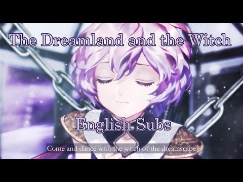 【Song of Time Project】 The Dreamland and the Witch 梦境与魔女 【English Subs】【喵☆酱】