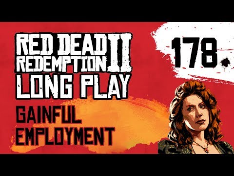 Ep 178 Gainful Employment – Red Dead Redemption 2 Long Play