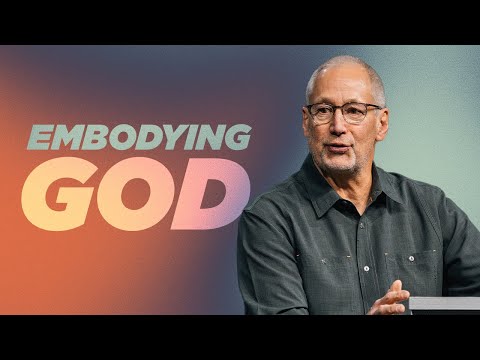 Embodying God: Our Connection to the Father