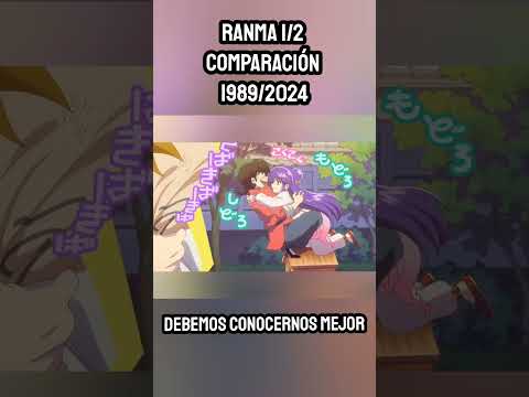 Deberíamos CONOCERNOS Mejor - COMPARACIÓN Ranma 1/2 Serie CLÁSICA 1989 VS Remake  2024